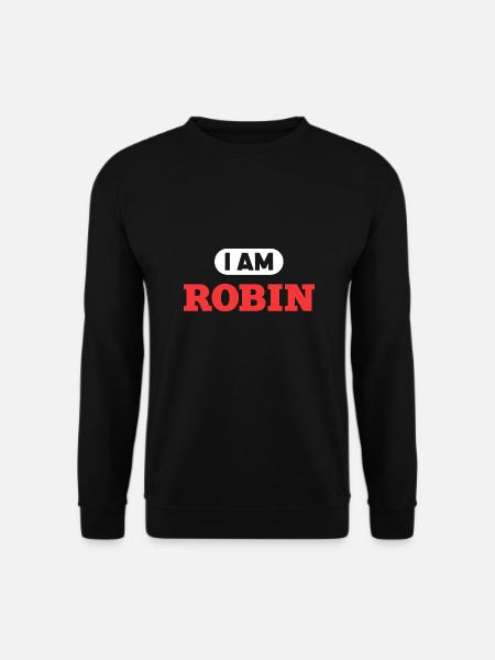 Robin Name Saying für stolze Robins - Unisex Pullover - Schwarz
