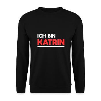 Katrin Name Spruch für stolze Katrins - Unisex Pullover - Schwarz - Vorne - Alina (178cm) & Michal (187cm)