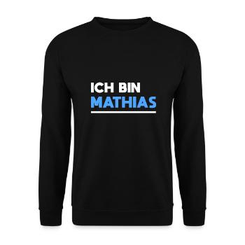 Mathias Name Spruch für stolze Mathias - Unisex Pullover - Schwarz - Vorne - Alina (178cm) & Michal (187cm)