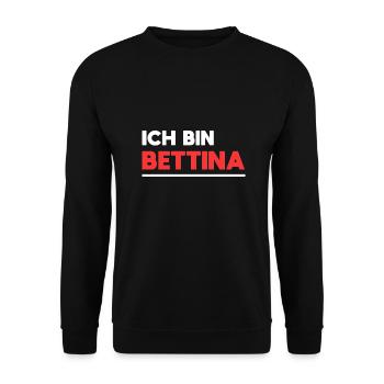 Bettina Name Spruch für stolze Bettinas - Unisex Pullover - Schwarz - Vorne - Alina (178cm) & Michal (187cm)
