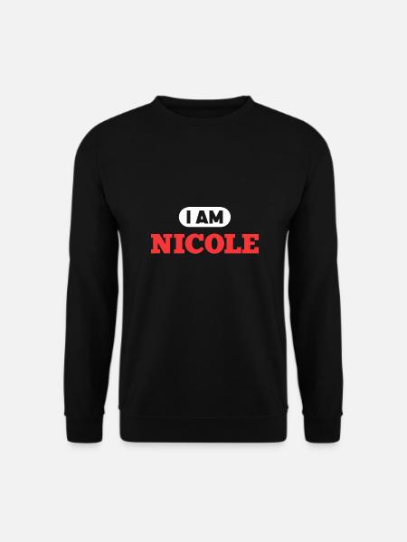 Nicole Name Spruch für stolze Nicoles - Unisex Pullover - Schwarz
