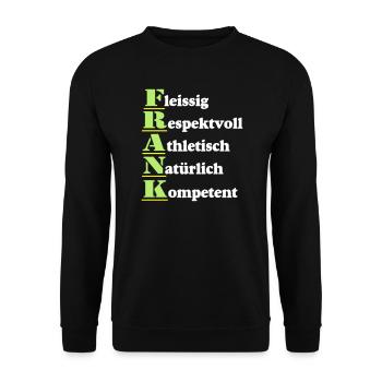 Frank , Vorname,Namensschild,Name,Fun Shirt (25) - Unisex Pullover - Schwarz - Vorne - Alina (178cm) & Michal (187cm)