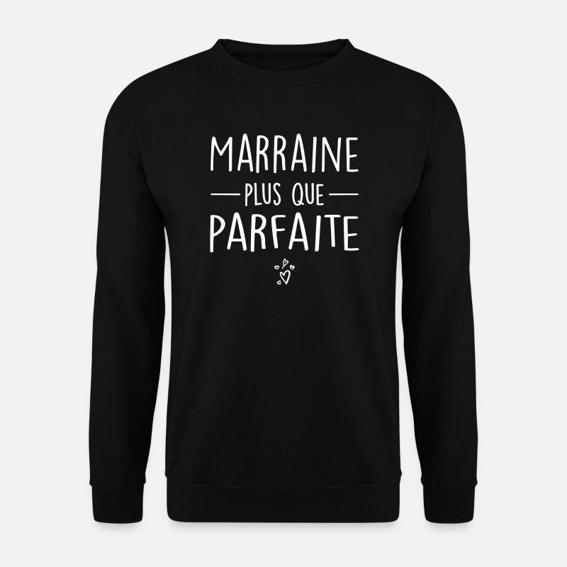 Marraine Plus Que Parfaite - Sweat-shirt Unisexe - noir