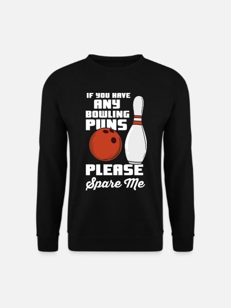 Funny bowler saying - Unisex Sweatshirt - black