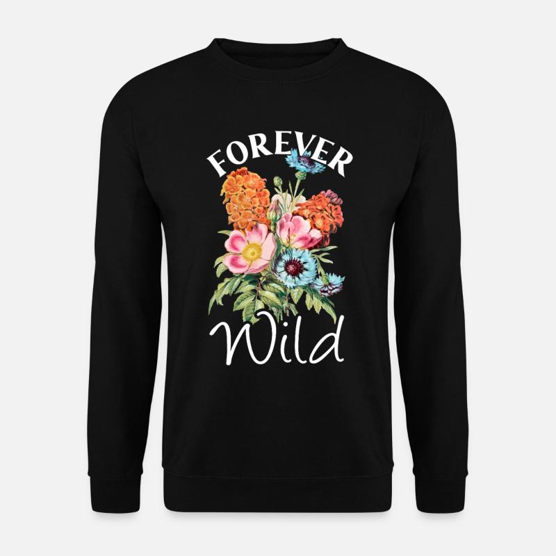 Forever Wild Blumenstrauß - Unisex Pullover - Schwarz