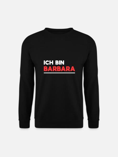 Barbara Name Spruch für stolze Barbaras - Unisex Pullover - Schwarz