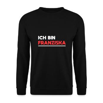 Franziska Name Spruch für stolze Franziskas - Unisex Pullover - Schwarz - Vorne - Alina (178cm) & Michal (187cm)