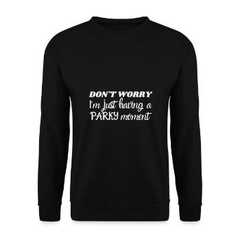 Don't worry, I'm just having a parkinson moment - Unisex Sweatshirt - black - Front - Alina (178cm) & Michal (187cm)