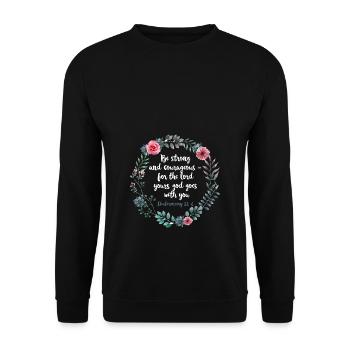 Be Brave and Strong Moses 31 6 Flowers Bible Saying - Unisex Sweatshirt - black - Front - Alina (178cm) & Michal (187cm)