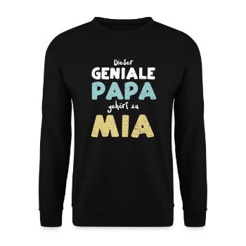 Dieser Geniale Papa Gehört Zu Mia - Unisex Pullover - Schwarz - Vorne - Alina (178cm) & Michal (187cm)