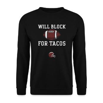 Will Block For Tacos - Football - Unisex Pullover - Schwarz - Vorne - Alina (178cm) & Michal (187cm)
