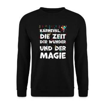 Karneval, die Zeit der Wunder un... - Unisex Pullover - Schwarz - Vorne - Alina (178cm) & Michal (187cm)