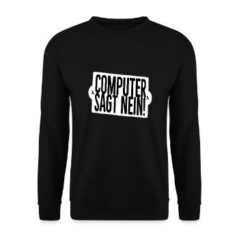 Computer sagt nein lustige Sprüche Geschenkidee - Unisex Pullover - Schwarz - Vorne - Alina (178cm) & Michal (187cm)