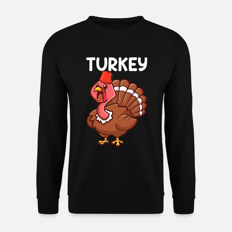 Turkey Turkey Turkey Saying Gift - Unisex Sweatshirt - black