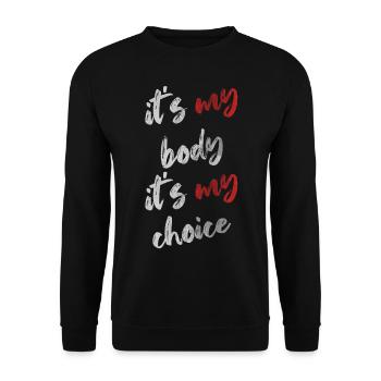 C'est mon corps, c'est mon choix - Sweat-shirt Unisexe - noir - Devant - Alina (178cm) & Michal (187cm)