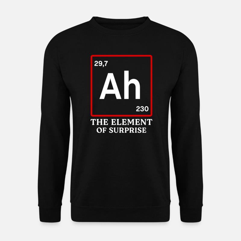 Ah élément de surprise - Sweat-shirt Unisexe - noir