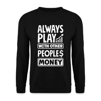 Always Play With Other People's Money Investor Day - Unisex Pullover - Schwarz - Vorne - Alina (178cm) & Michal (187cm)