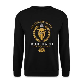 Biker Spruch Ride Hard or go home-My Life my rules - Unisex Pullover - Schwarz - Vorne - Alina (178cm) & Michal (187cm)