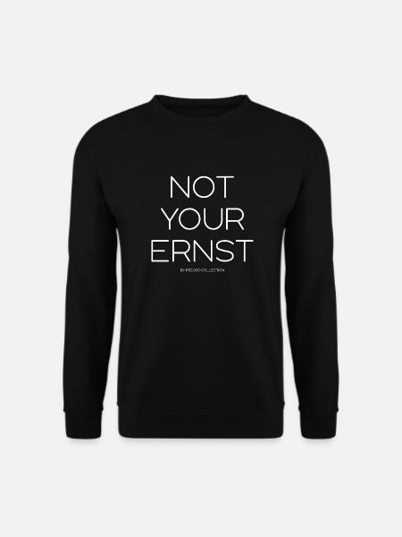 Not Your Ernst English for Runaways - Unisex Pullover - Schwarz
