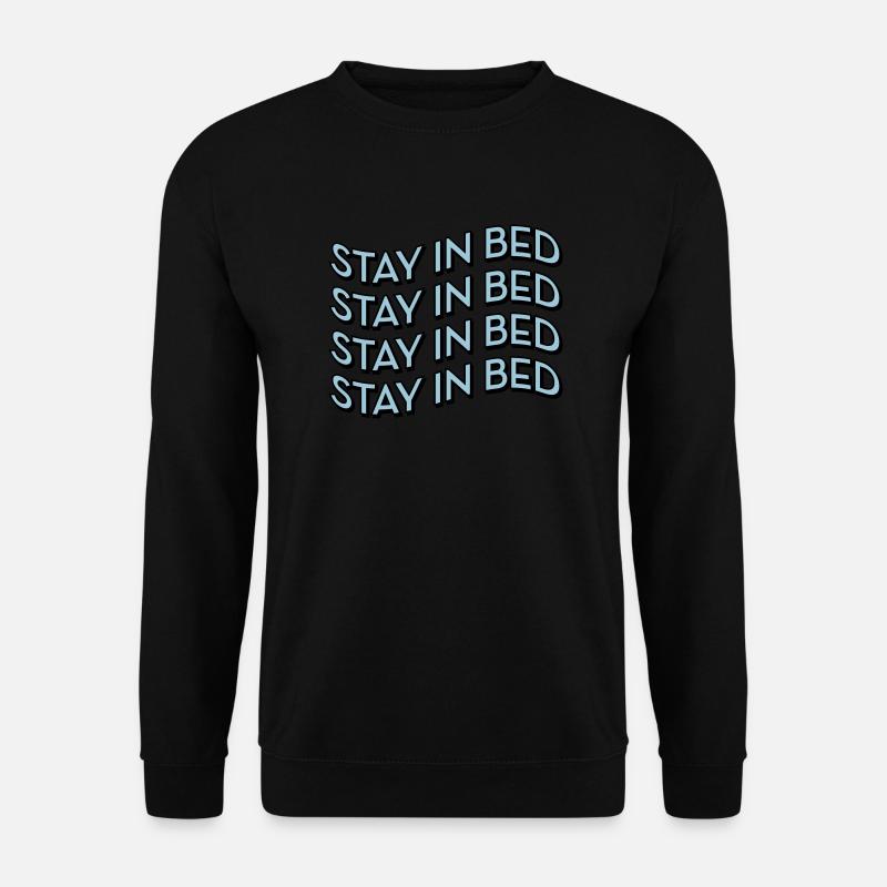 Stay in bed - Unisex Sweatshirt - black