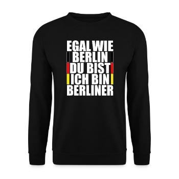 Egal wie Berlin du bist. Ich bin Berliner. T-Shirt - Unisex Pullover - Schwarz - Vorne - Alina (178cm) & Michal (187cm)