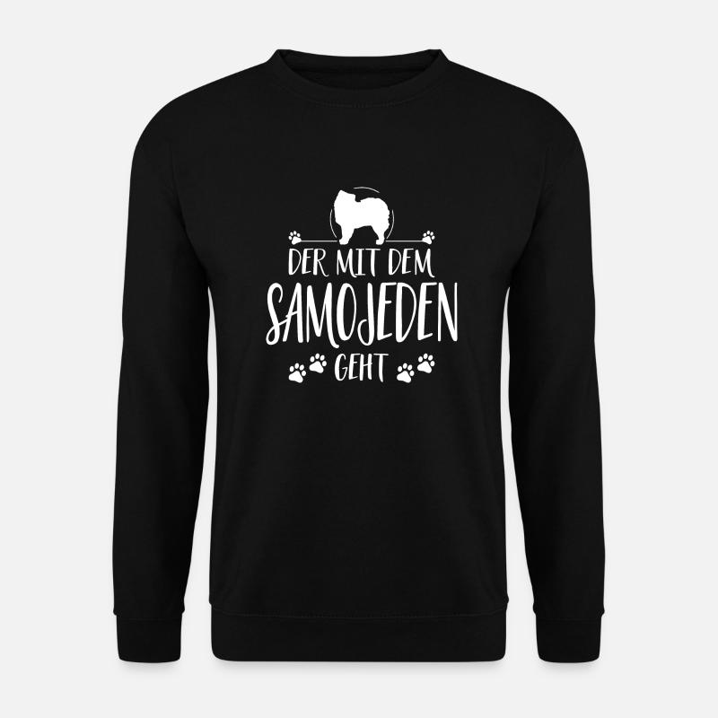 DER MIT SAMOJEDEN GEHT Hunde Spruch Wilsigns - Unisex Pullover - Schwarz