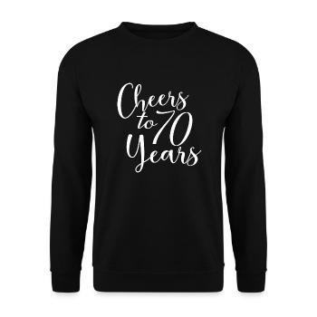 Cheers To 70 Years 70th Birthday Anniversary - Unisex Sweatshirt - black - Front - Alina (178cm) & Michal (187cm)