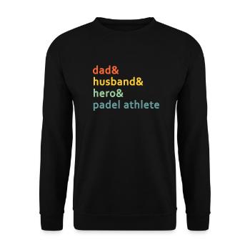 Dad& Man& Hero & Padel athlète de tennis - Sweat-shirt Unisexe - noir - Devant - Alina (178cm) & Michal (187cm)
