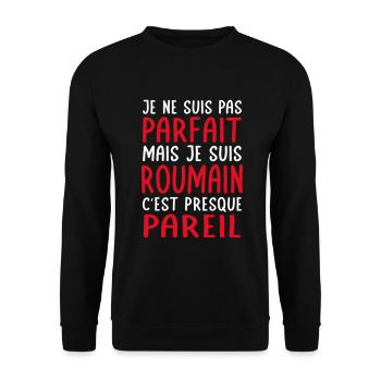 Je ne suis pas parfait mais je suis Roumain - Sweat-shirt Unisexe - noir - Devant - Alina (178cm) & Michal (187cm)
