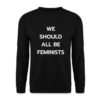 We should all be Feminists. - Unisex Sweatshirt - black - Front - Alina (178cm) & Michal (187cm)