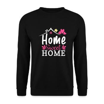 Home Sweet Home, home is the most beautiful - Unisex Sweatshirt - black - Front - Alina (178cm) & Michal (187cm)