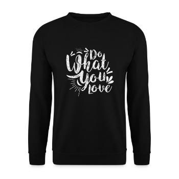 Do what you love - Unisex Sweatshirt - black - Front - Alina (178cm) & Michal (187cm)