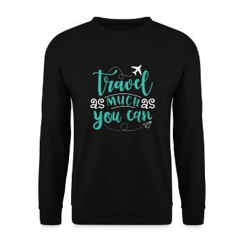 Reise so viel wie du nur kannst. Urlaub verreisen - Unisex Pullover - Schwarz - Vorne - Alina (178cm) & Michal (187cm)