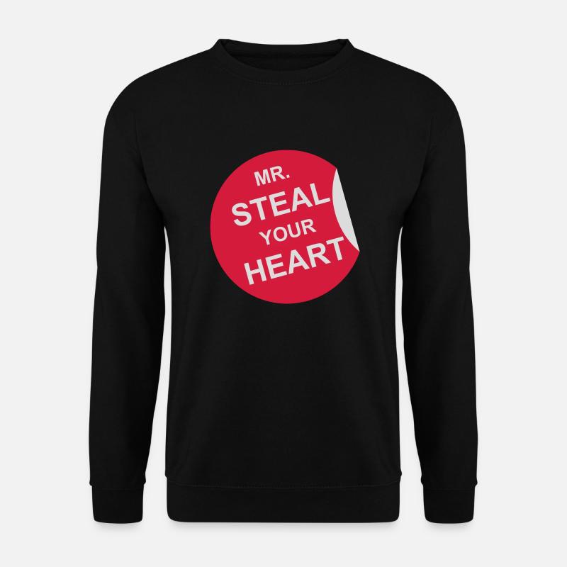 mr steal your heart - Unisex Pullover - Schwarz
