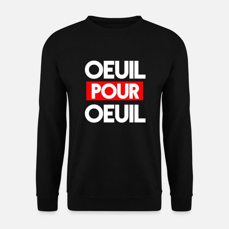 Oeuil pour oeuil - Sweat-shirt Unisexe - noir