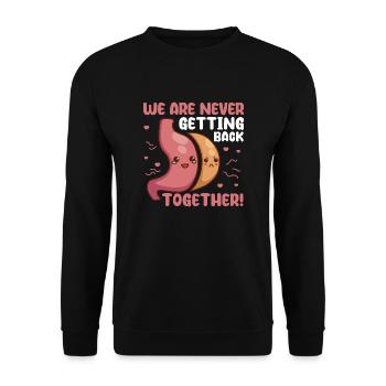 We are never getting back together - Unisex Sweatshirt - black - Front - Alina (178cm) & Michal (187cm)