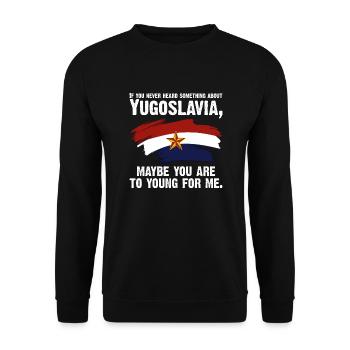 if you never heard something about Yugoslavia - Unisex Pullover - Schwarz - Vorne - Alina (178cm) & Michal (187cm)