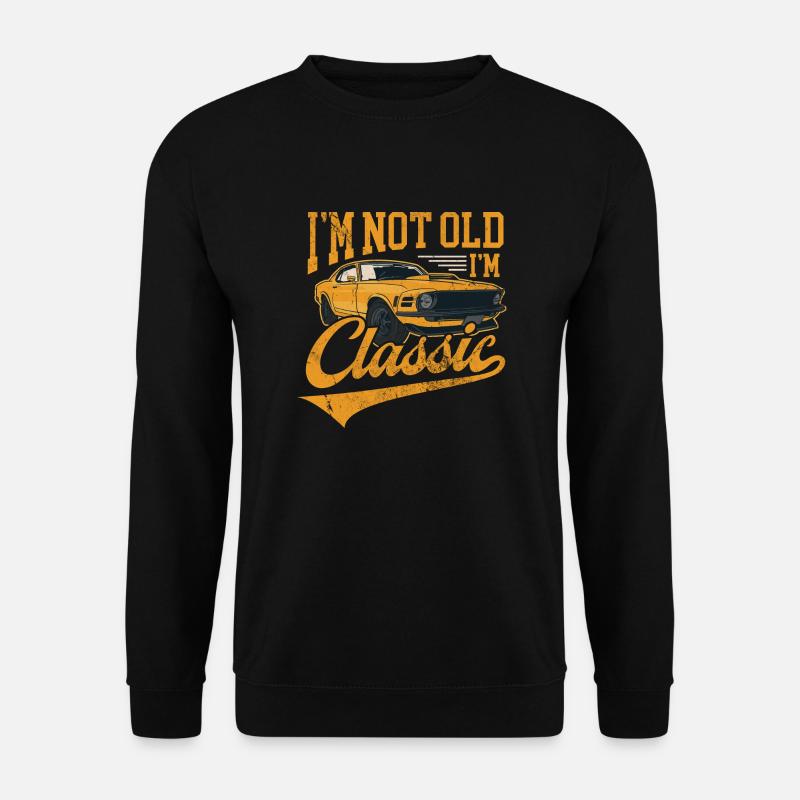 I'm not old Iam classic - Unisex Pullover - Schwarz