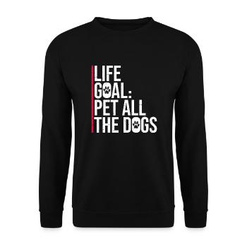 Life Goal: Pet All The Dogs Funny Fun Quote - Unisex Sweatshirt - black - Front - Alina (178cm) & Michal (187cm)