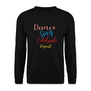 ErSa Solutions: Dance, Sing, Celebrate and Repeat - Unisex Sweatshirt - black - Front - Alina (178cm) & Michal (187cm)