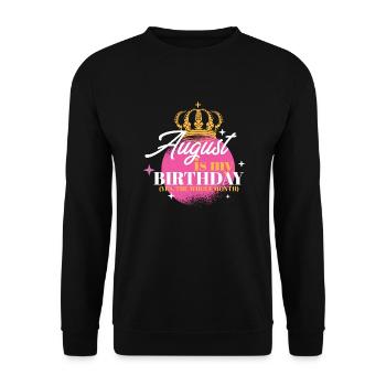 August Is My Birthday Yes The Whole Month Born in - Unisex Sweatshirt - black - Front - Alina (178cm) & Michal (187cm)