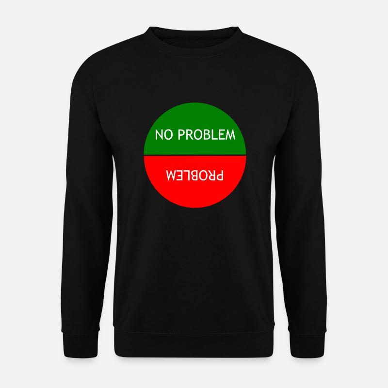 Kein Problem vs. Problem - Unisex Pullover - Schwarz
