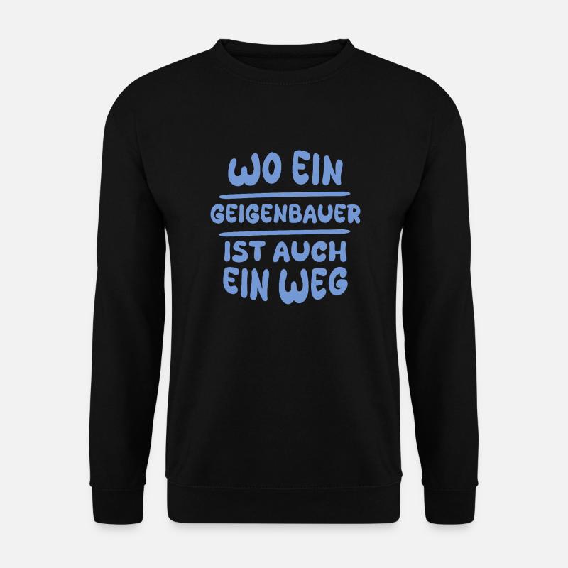 Geschenk für Geigenbauer - Unisex Pullover - Schwarz