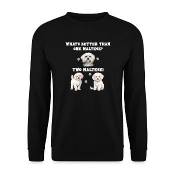 Whats better than one Maltese two Maltese - Unisex Sweatshirt - black - Front - Alina (178cm) & Michal (187cm)