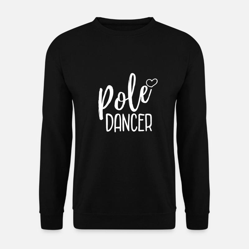 Pole dance dancer dancerin sort cadeau - Sweat-shirt Unisexe - noir