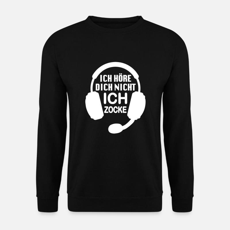 Ich hör dich nicht ich zocke | Spruch für Gamer - Unisex Pullover - Schwarz