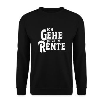Ich gehe jetzt in Rente Rentner Ruhestand - Unisex Pullover - Schwarz - Vorne - Alina (178cm) & Michal (187cm)