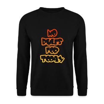 no rules for today - Unisex Pullover - Schwarz - Vorne - Alina (178cm) & Michal (187cm)