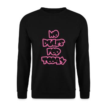 No rules for today, lustiger Spruch - Unisex Pullover - Schwarz - Vorne - Alina (178cm) & Michal (187cm)