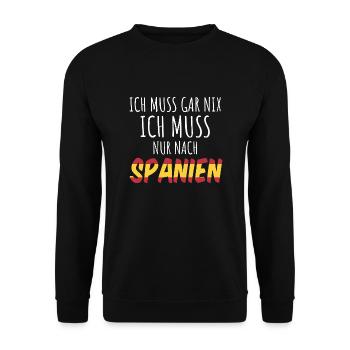 Ich muss gar nix ich muss nur nach Spanien Urlaub - Unisex Pullover - Schwarz - Vorne - Alina (178cm) & Michal (187cm)